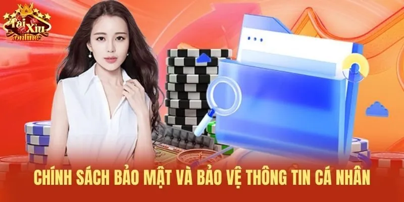 Chính sách bảo mật và bảo vệ thông tin cá nhân