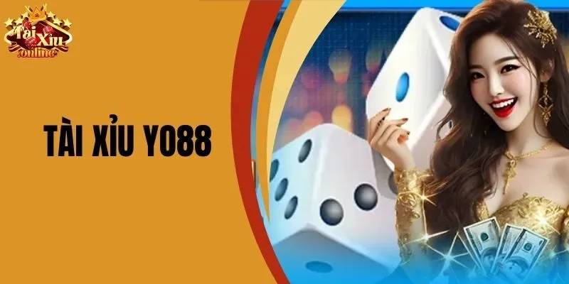 Tài Xỉu Yo88 - Game Đánh Bài Đổi Thưởng Tiền Thật Uy Tín